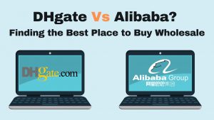 Read more about the article DHgate Vs Alibaba? Finding the Best Place to Buy Wholesale
