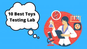 Read more about the article 10 Best Toys Testing Lab | For CE ASTM EN71 CPSIA(CPC) test report
