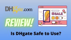 Read more about the article Is DHgate Safe to Use? The Reliability of DHgate