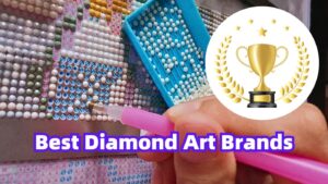 Best Diamond Art brands