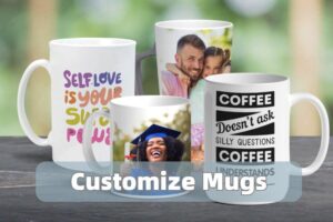 Customize Mugs
