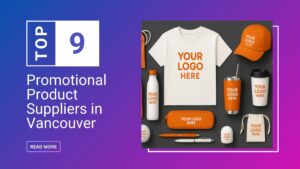 Promotional Product Suppliers in Vancouver