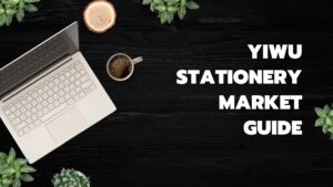 Yiwu Stationery Market Guide
