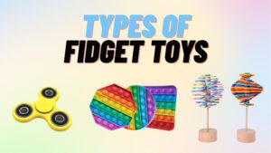 types of fidget toys
