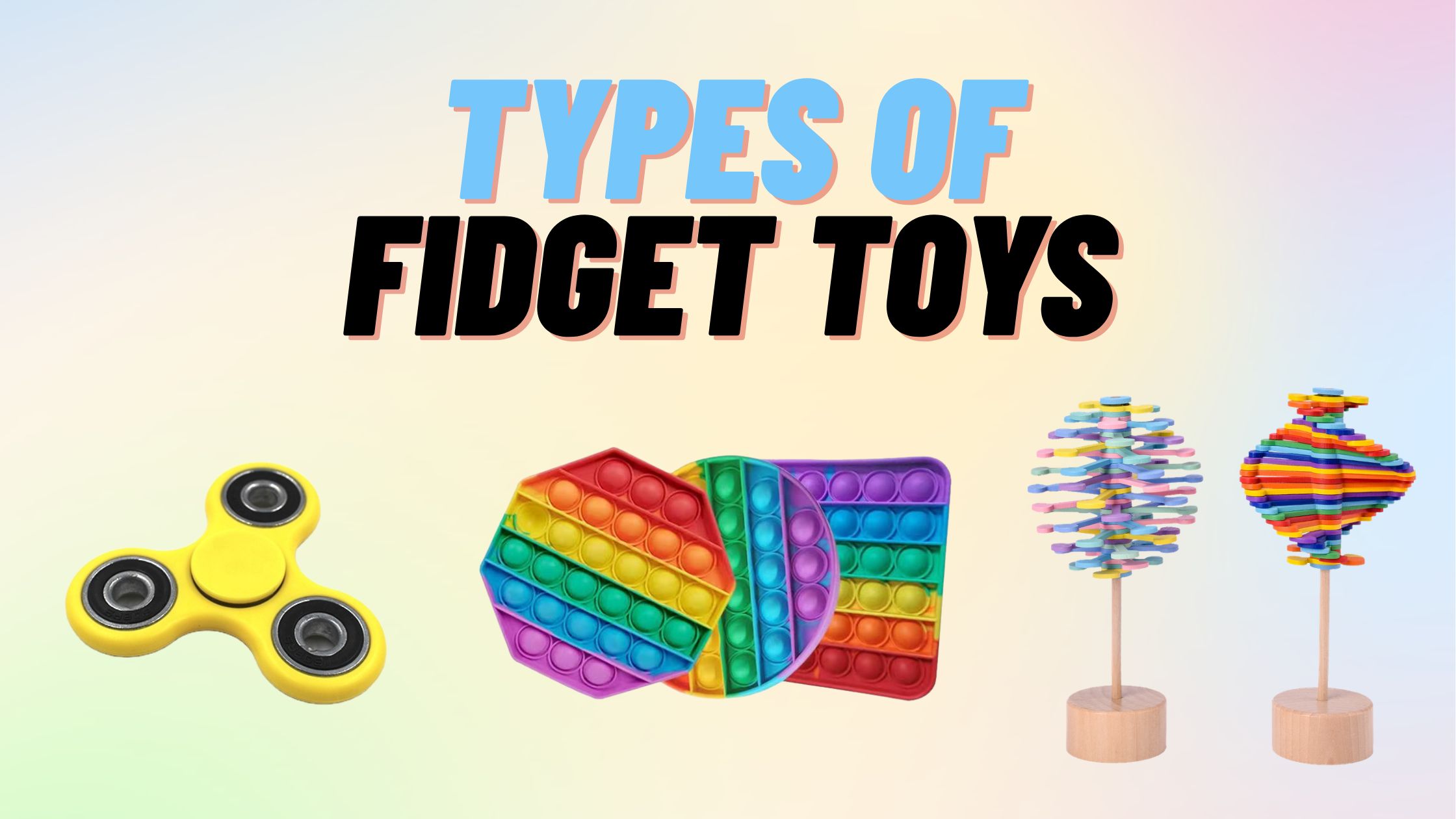 types of fidget toys