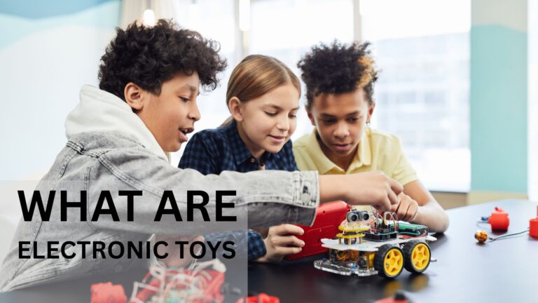 What Are electronic toys